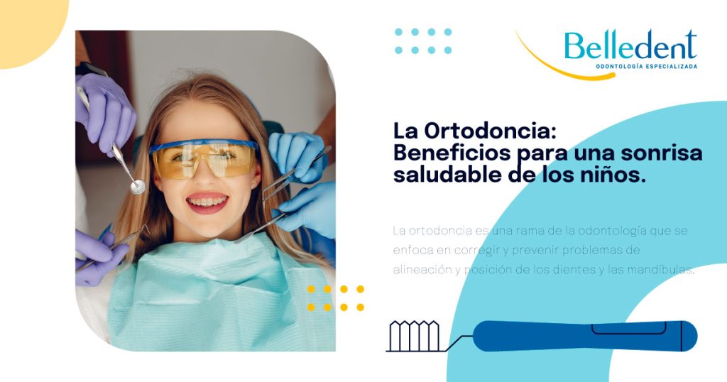 belledent-odontologia-especializada-dental-blog-ortodoncia-beneficios-ninos-miraflores-san-isidro-surco-lima-peru